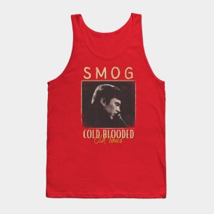 Smog Vintage 1999 // Cold Blooded Old Times Original Fan Design Artwork Tank Top